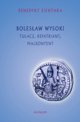 Okładka: Bolesław Wysoki. Tułacz, repatriant, malkontent