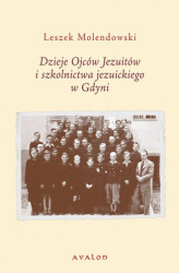 Okładka: Dzieje Ojców Jezuitów i szkolnictwa jezuickiego w Gdyni