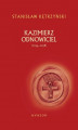 Okładka książki: Kazimierz Odnowiciel (1034-1058)