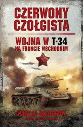 Okładka: Czerwony czołgista. Wojna w T-34 na Froncie Wschodnim