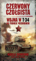 Okładka książki: Czerwony czołgista. Wojna w T-34 na Froncie Wschodnim