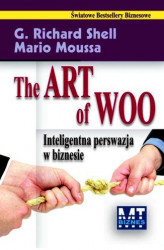 Okładka: The art of woo. Inteligentna perswazja w biznesie