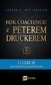 Okładka książki: Rok coachingu z Peterem Druckerem. 52 lekcje skutecznego przywództwa
