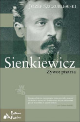 Okładka: Sienkiewicz. Żywot pisarza