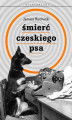 Okładka książki: Śmierć czeskiego psa