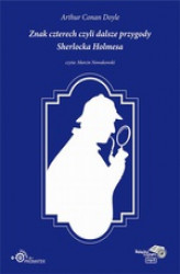 Okładka: Znak czterech czyli dalsze przygody Sherlocka Holmesa