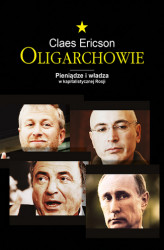 Okładka: Oligarchowie. Pieniądze i władza w kapitalistycznej Rosji