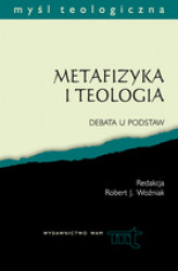 Okładka: Metafizyka i teologia. Debata u podstaw