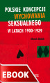 Okładka książki: Polskie koncepcje wychowania seksualnego w latach 1900-1939