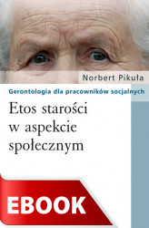 Okładka: Etos starości w aspekcie społecznym