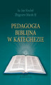 Okładka książki: Pedagogia biblijna w katechezie