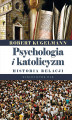 Okładka książki: Psychologia i katolicyzm