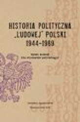 Okładka: Historia polityczna Ludowej Polski 1944-1989