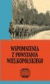 Okładka książki: Wspomnienia z Powstania Wielkopolskiego