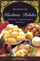 Okładka: Podlasie i Lubelszczyzna - Regionalna kuchnia polska