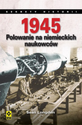 Okładka: 1945. Polowanie na niemieckich naukowców