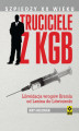 Okładka książki: Truciciele z KGB. Likwidacja wrogów Kremla od Lenina do Litwinienki