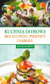 Okładka książki: Kuchnia domowa bez glutenu, pszenicy i nabiału