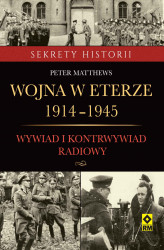 Okładka: Wojna w eterze 1914-1945. Wywiad i kontrwywiad radiowy