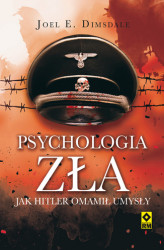 Okładka: Psychologia zła. Jak Hitler omamił umysły