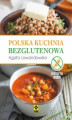 Okładka książki: Polska kuchnia bezglutenowa