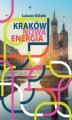 Okładka książki: Kraków. Nowa energia