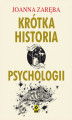 Okładka książki: Krótka historia psychologii