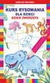 Okładka książki: Kurs rysowania dla dzieci. Dzikie zwierzęta