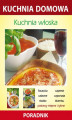 Okładka książki: Kuchnia włoska. Kuchnia domowa. Poradnik