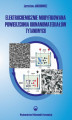Okładka książki: Elektrochemicznie modyfikowana powierzchnia bionanomateriałów tytanowych