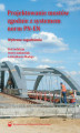 Okładka książki: Projektowanie mostów zgodnie z systemem norm PN-EN