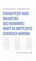 Okładka książki: Stochastyczny model biologicznej sieci neuronowej oparty na kinetycznych schematach Markowa