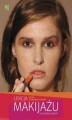 Okładka książki: Lekcja makijażu dla każdej kobiety