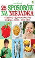 Okładka książki: 25 sposobów na niejadka. Jak sprawić, aby jedzenie nie stało się wrogiem, a kuchnia - polem bitwy