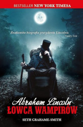Okładka: Abraham Lincoln. Łowca wampirów