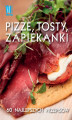 Okładka książki: Pizze, tosty, zapiekanki 