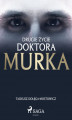 Okładka książki: Drugie życie doktora Murka
