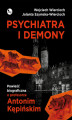 Okładka książki: Psychiatra i demony. Powieść biograficzna o profesorze Antonim Kępińskim