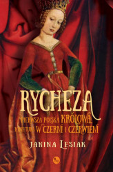 Okładka: Rycheza, pierwsza polska królowa. Miniatura w czerni i czerwieni