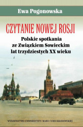 Okładka: Czytanie Nowej Rosji. Polskie spotkania ze Związkiem Sowieckim lat trzydziestych XX wieku