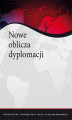 Okładka książki: Nowe oblicza dyplomacji
