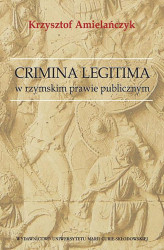 Okładka: Crimina Legitima w rzymskim prawie publicznym