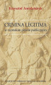 Okładka książki: Crimina Legitima w rzymskim prawie publicznym