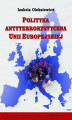 Okładka książki: Polityka antyterrorystyczna Unii Europejskiej