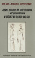 Okładka książki: Słownik biograficzny gubernatorów i wicegubernatorów w Królestwie Polskim (1867-1918)