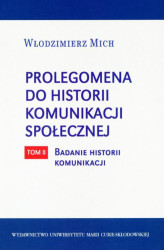 Okładka: Prolegomena do historii komunikacji społecznej - tom 2 Badanie historii komunikacji