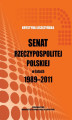Okładka książki: Senat Rzeczypospolitej Polskiej w latach 1989-2011