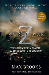 Okładka: WORLD WAR Z. Światowa wojna zombie w relacjach uczestników