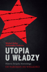 Okładka: Utopia u władzy. Historia Związku Sowieckiego. Tom 1. Od narodzin do wielkości (1914-1939)