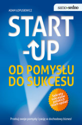 Okładka: Samo Sedno - Start-up. Od pomysłu do sukcesu